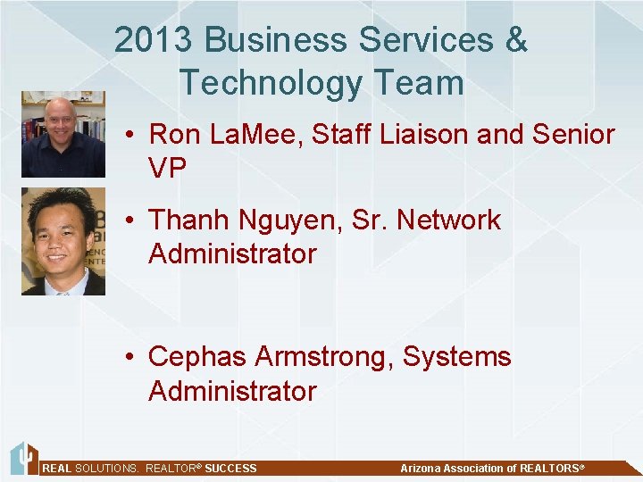 2013 Business Services & Technology Team • Ron La. Mee, Staff Liaison and Senior