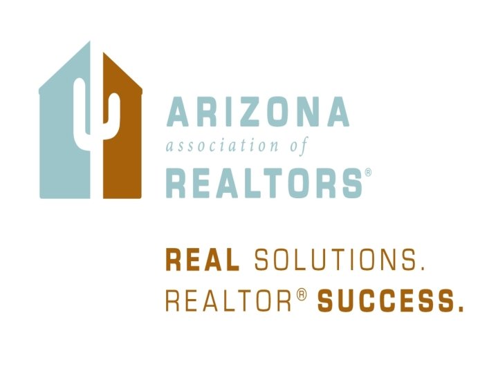 REAL SOLUTIONS. REALTOR® SUCCESS Arizona Association of REALTORS® 