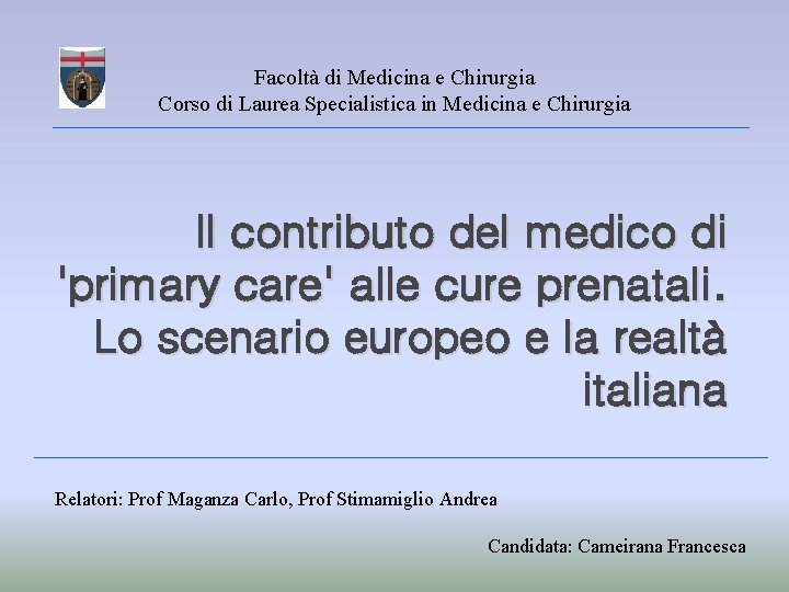 Facolt di Medicina e Chirurgia Corso di Laurea