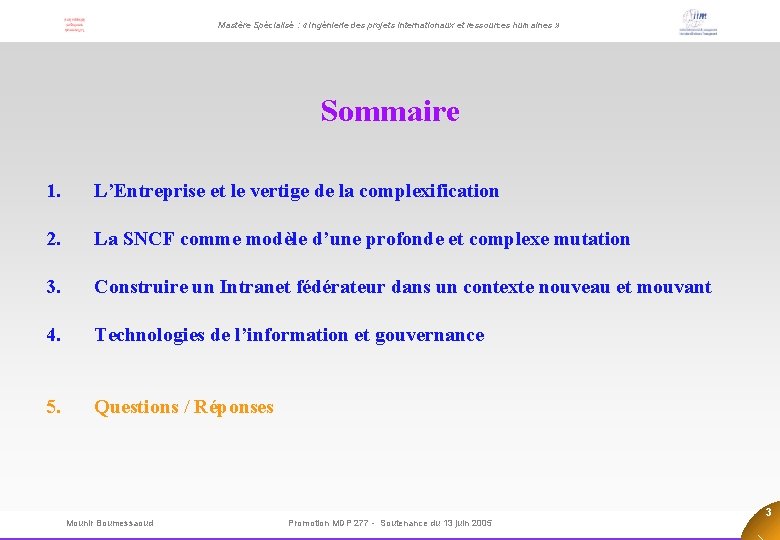 Mastère Spécialisé : « Ingénierie des projets internationaux et ressources humaines » Sommaire 1.