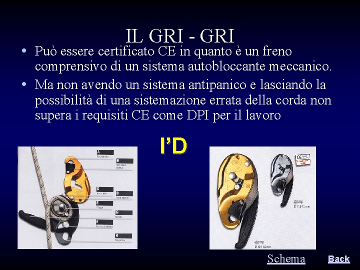 IL GRI - GRI • Può essere certificato CE in quanto è un freno IL GRI - GRI • Può essere certificato CE in quanto è un freno