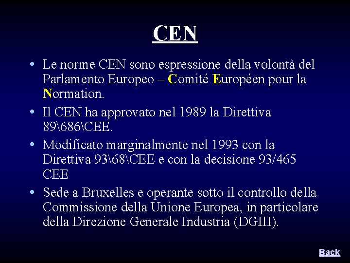 CEN • Le norme CEN sono espressione della volontà del Parlamento Europeo – Comité