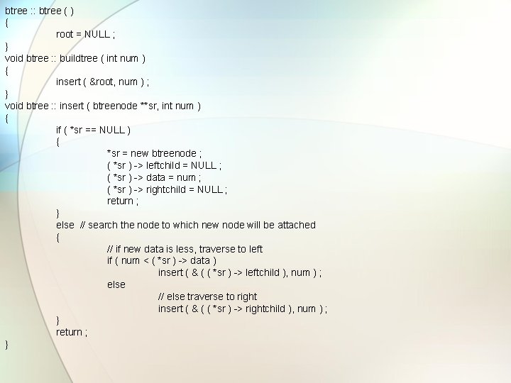 btree : : btree ( ) { root = NULL ; } void btree