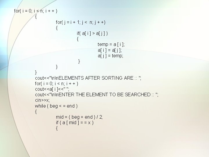 for( i = 0; i < n; i + + ) { for( j