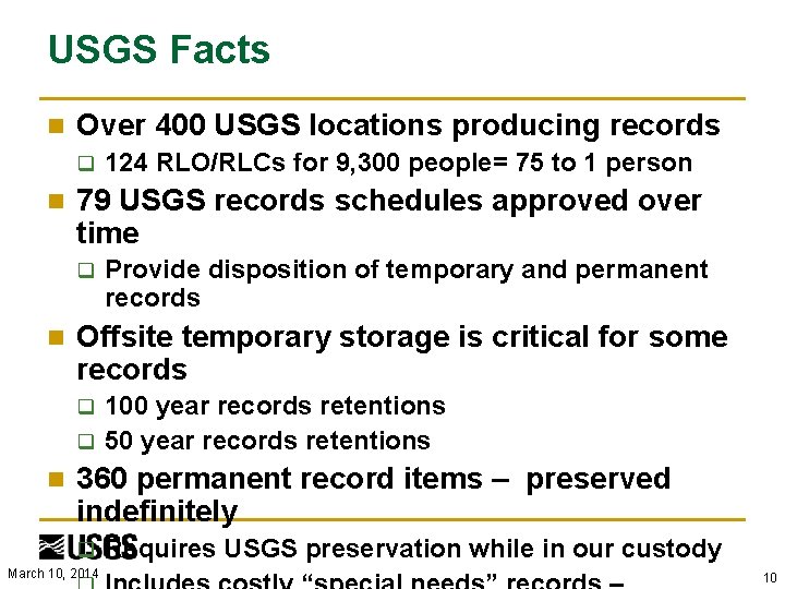 USGS Facts n Over 400 USGS locations producing records q n 79 USGS records