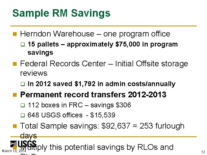 Sample RM Savings n Herndon Warehouse – one program office q n Federal Records