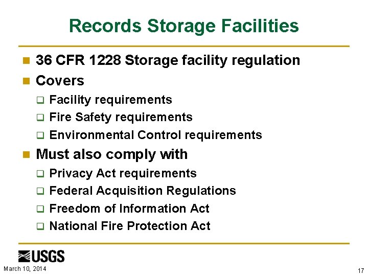 Records Storage Facilities 36 CFR 1228 Storage facility regulation n Covers n Facility requirements