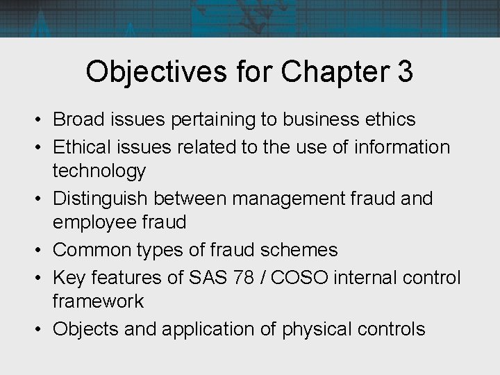 Objectives for Chapter 3 • Broad issues pertaining to business ethics • Ethical issues