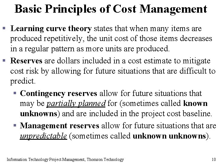 Basic Principles of Cost Management § Learning curve theory states that when many items