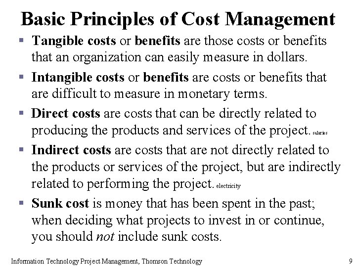 Basic Principles of Cost Management § Tangible costs or benefits are those costs or