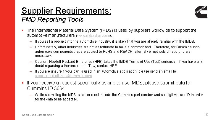 Supplier Requirements: FMD Reporting Tools § The International Material Data System (IMDS) is used Supplier Requirements: FMD Reporting Tools § The International Material Data System (IMDS) is used