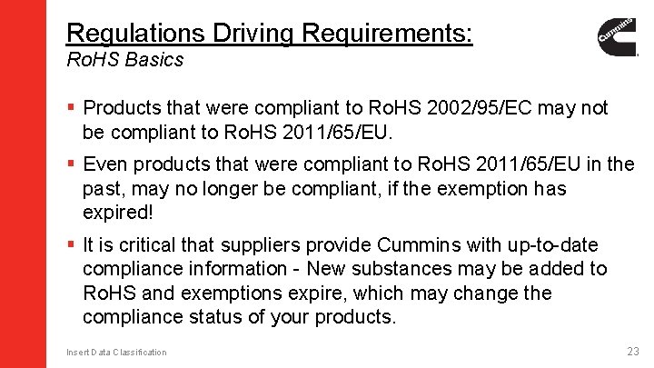 Regulations Driving Requirements: Ro. HS Basics § Products that were compliant to Ro. HS Regulations Driving Requirements: Ro. HS Basics § Products that were compliant to Ro. HS