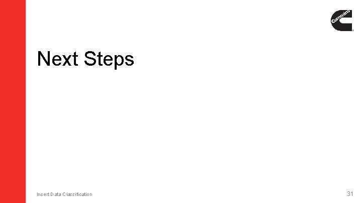 Next Steps Insert Data Classification 31 Next Steps Insert Data Classification 31