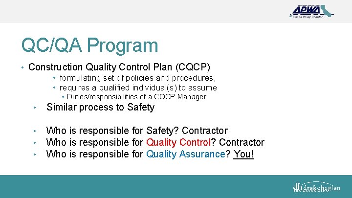 QC/QA Program • Construction Quality Control Plan (CQCP) • formulating set of policies and