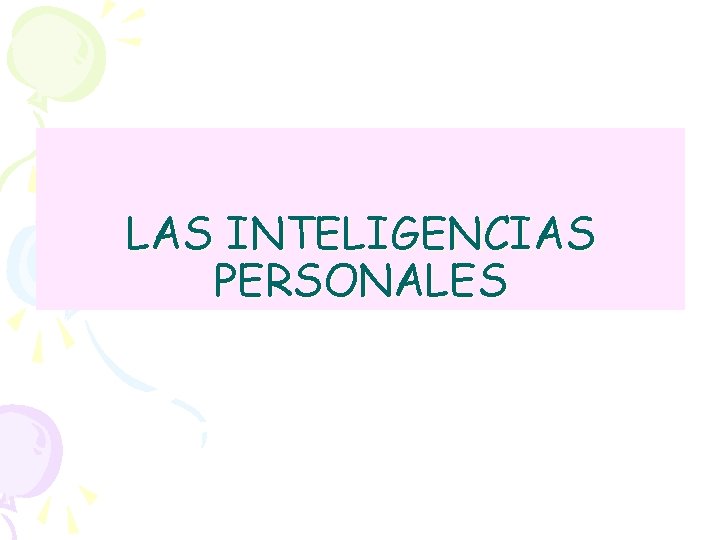 LAS INTELIGENCIAS PERSONALES 