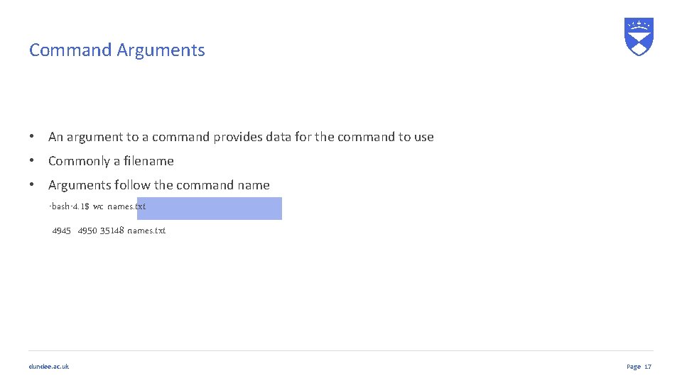 Command Arguments • An argument to a command provides data for the command to Command Arguments • An argument to a command provides data for the command to