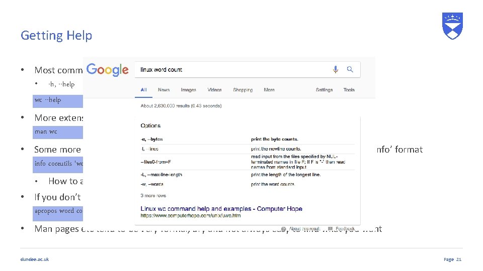 Getting Help • Most commands offer some brief help explaining their usage: • -h, Getting Help • Most commands offer some brief help explaining their usage: • -h,