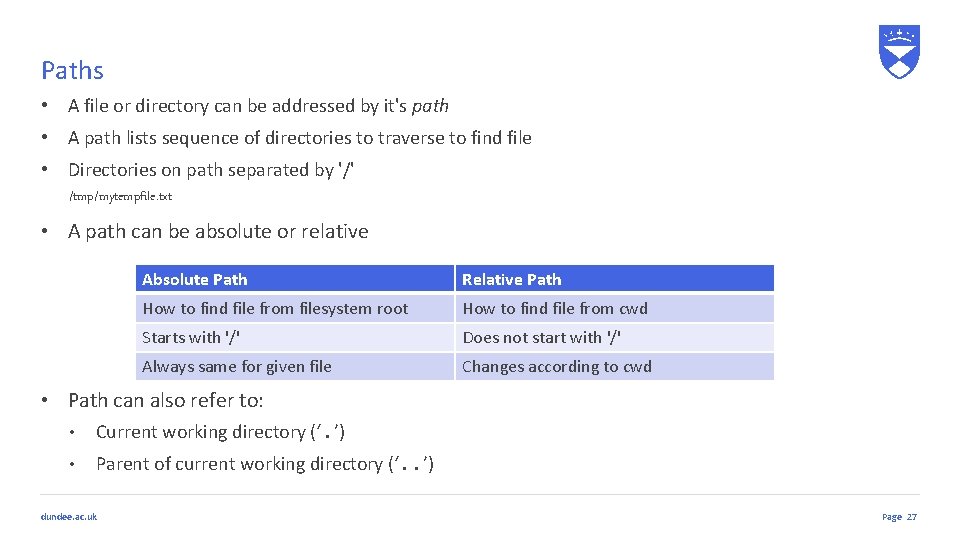 Paths • A file or directory can be addressed by it's path • A Paths • A file or directory can be addressed by it's path • A