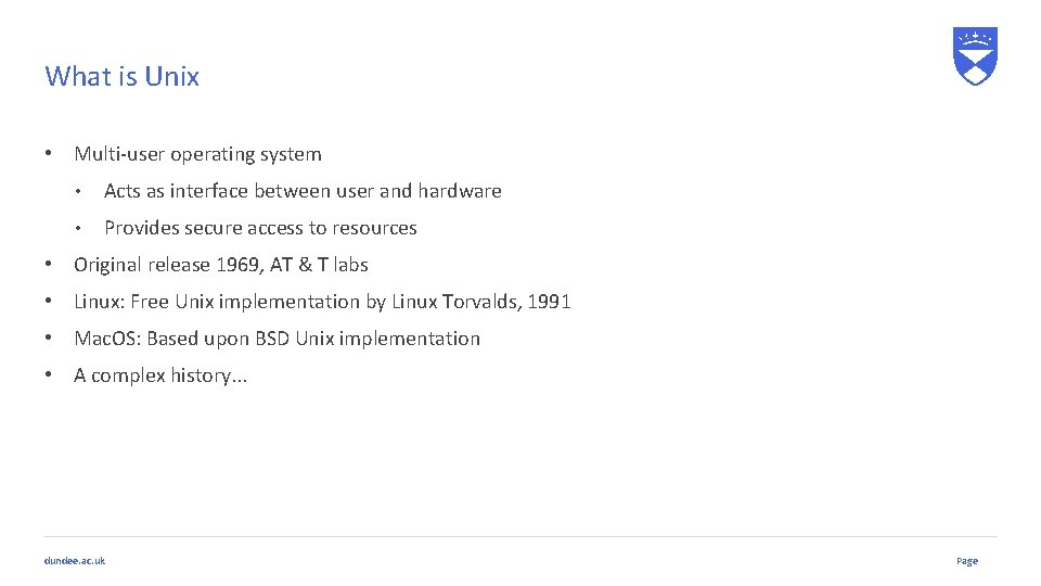 What is Unix • Multi-user operating system • Acts as interface between user and What is Unix • Multi-user operating system • Acts as interface between user and
