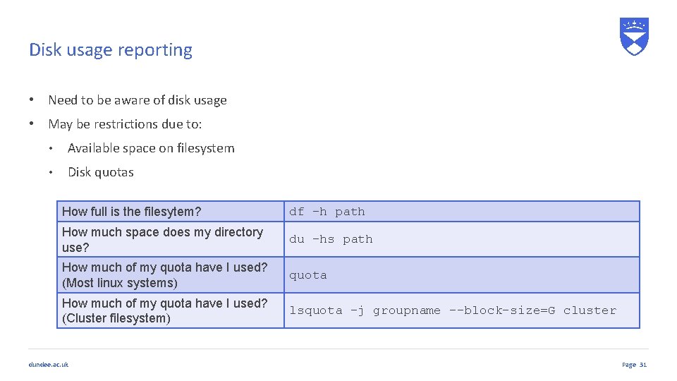 Disk usage reporting • Need to be aware of disk usage • May be Disk usage reporting • Need to be aware of disk usage • May be