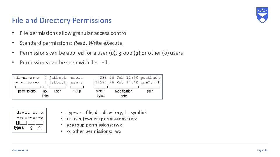 File and Directory Permissions • File permissions allow granular access control • Standard permissions: File and Directory Permissions • File permissions allow granular access control • Standard permissions: