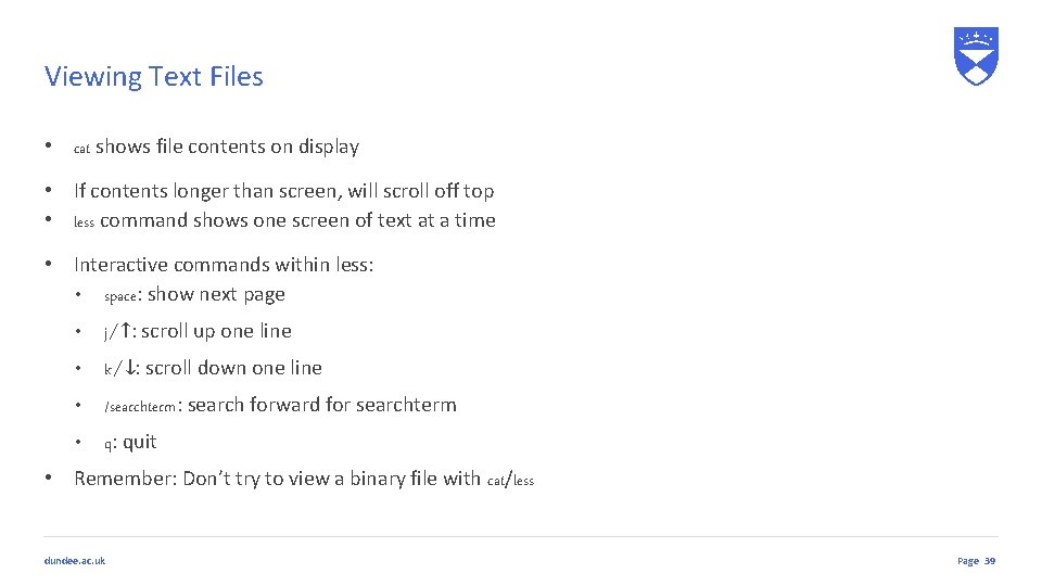 Viewing Text Files • cat shows file contents on display • If contents longer Viewing Text Files • cat shows file contents on display • If contents longer