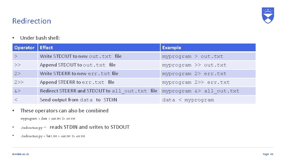 Redirection Under bash shell: • Operator Effect • Example > Write STDOUT to new Redirection Under bash shell: • Operator Effect • Example > Write STDOUT to new