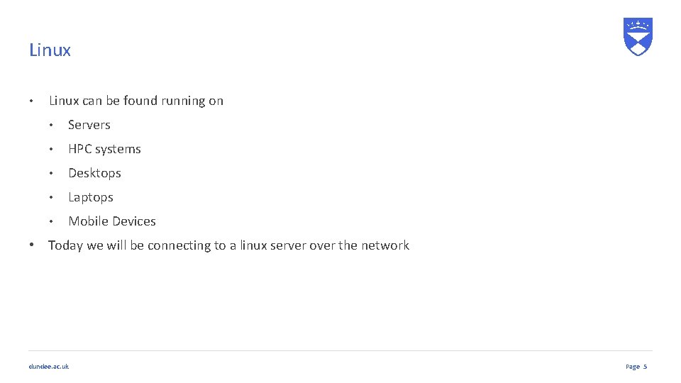 Linux • Linux can be found running on • Servers • HPC systems • Linux • Linux can be found running on • Servers • HPC systems •
