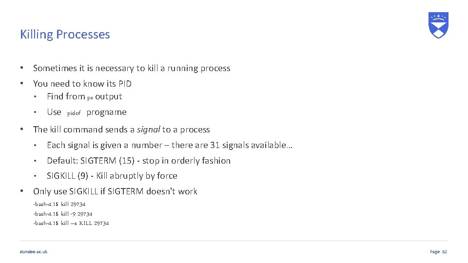 Killing Processes • Sometimes it is necessary to kill a running process • You Killing Processes • Sometimes it is necessary to kill a running process • You
