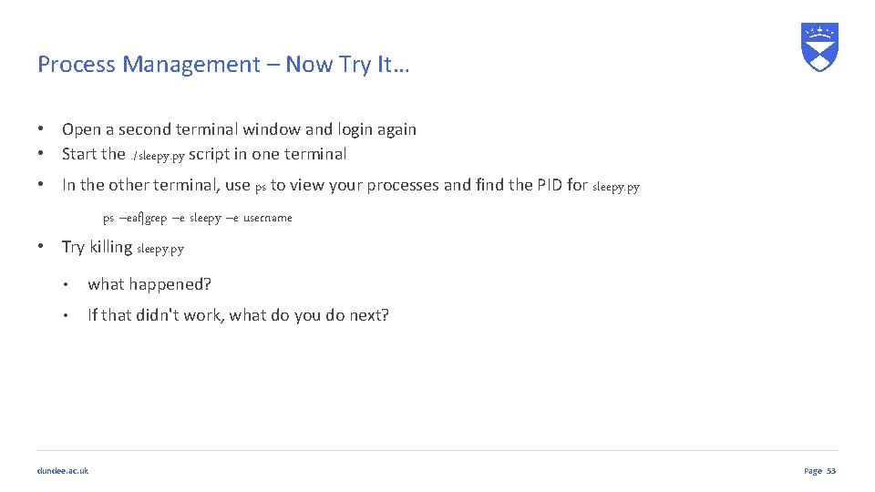 Process Management – Now Try It… • Open a second terminal window and login Process Management – Now Try It… • Open a second terminal window and login