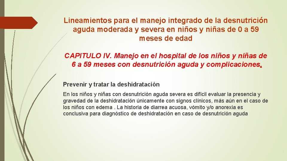 Lineamientos para el manejo integrado de la desnutrición aguda moderada y severa en niños Lineamientos para el manejo integrado de la desnutrición aguda moderada y severa en niños