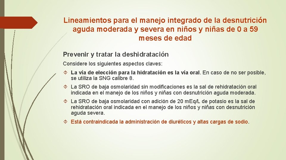 Lineamientos para el manejo integrado de la desnutrición aguda moderada y severa en niños Lineamientos para el manejo integrado de la desnutrición aguda moderada y severa en niños