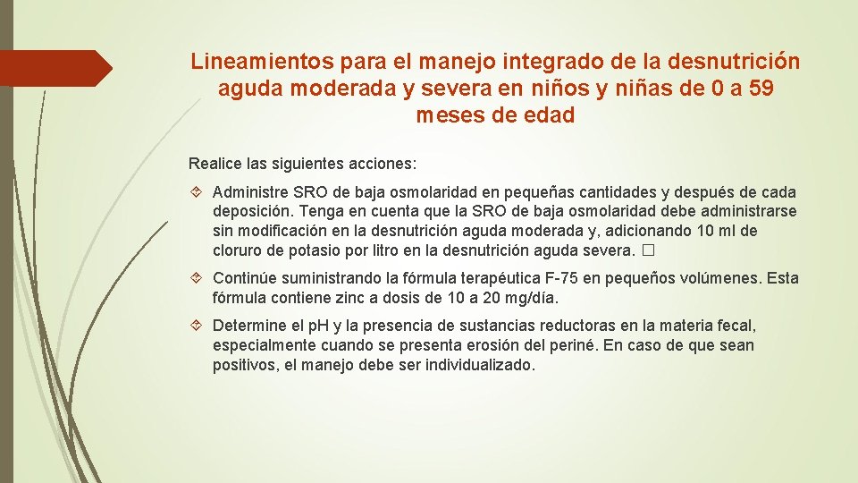 Lineamientos para el manejo integrado de la desnutrición aguda moderada y severa en niños Lineamientos para el manejo integrado de la desnutrición aguda moderada y severa en niños