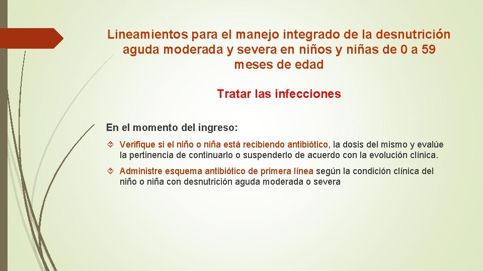 Lineamientos para el manejo integrado de la desnutrición aguda moderada y severa en niños Lineamientos para el manejo integrado de la desnutrición aguda moderada y severa en niños