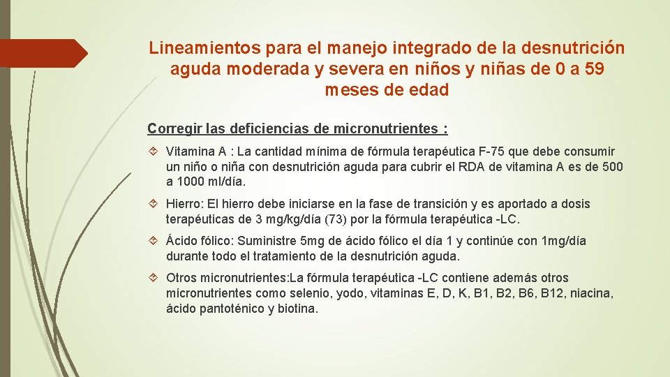 Lineamientos para el manejo integrado de la desnutrición aguda moderada y severa en niños Lineamientos para el manejo integrado de la desnutrición aguda moderada y severa en niños