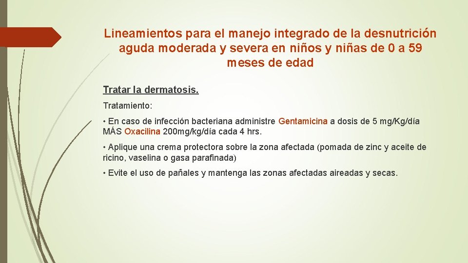 Lineamientos para el manejo integrado de la desnutrición aguda moderada y severa en niños Lineamientos para el manejo integrado de la desnutrición aguda moderada y severa en niños