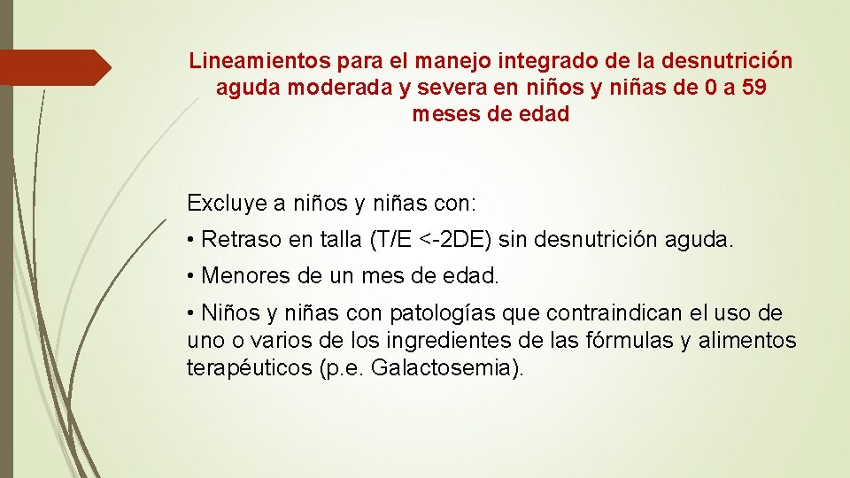 Lineamientos para el manejo integrado de la desnutrición aguda moderada y severa en niños Lineamientos para el manejo integrado de la desnutrición aguda moderada y severa en niños