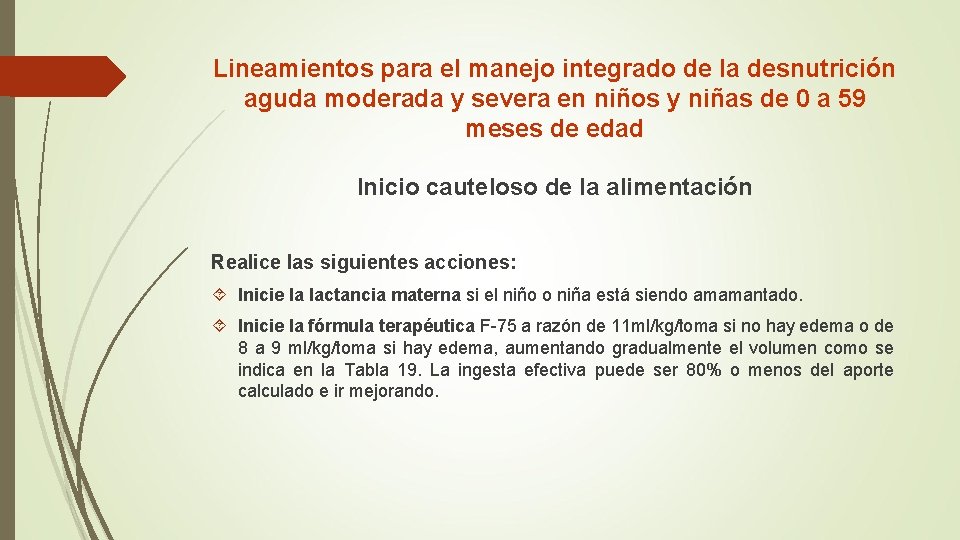Lineamientos para el manejo integrado de la desnutrición aguda moderada y severa en niños Lineamientos para el manejo integrado de la desnutrición aguda moderada y severa en niños