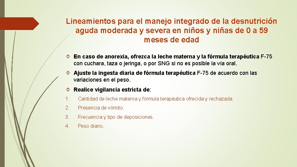 Lineamientos para el manejo integrado de la desnutrición aguda moderada y severa en niños Lineamientos para el manejo integrado de la desnutrición aguda moderada y severa en niños