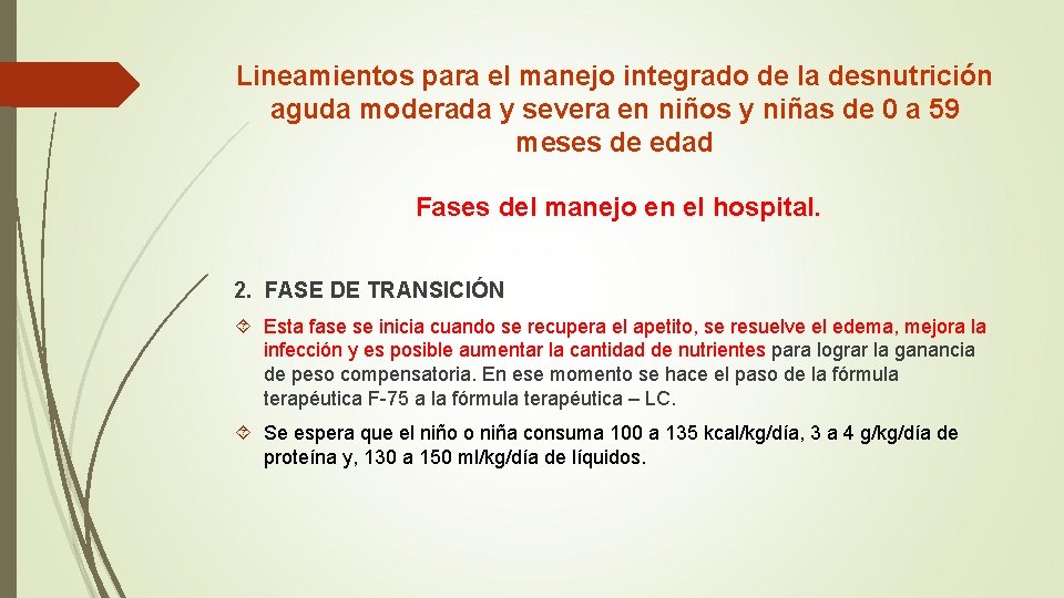 Lineamientos para el manejo integrado de la desnutrición aguda moderada y severa en niños Lineamientos para el manejo integrado de la desnutrición aguda moderada y severa en niños