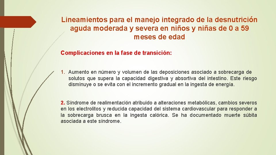 Lineamientos para el manejo integrado de la desnutrición aguda moderada y severa en niños Lineamientos para el manejo integrado de la desnutrición aguda moderada y severa en niños