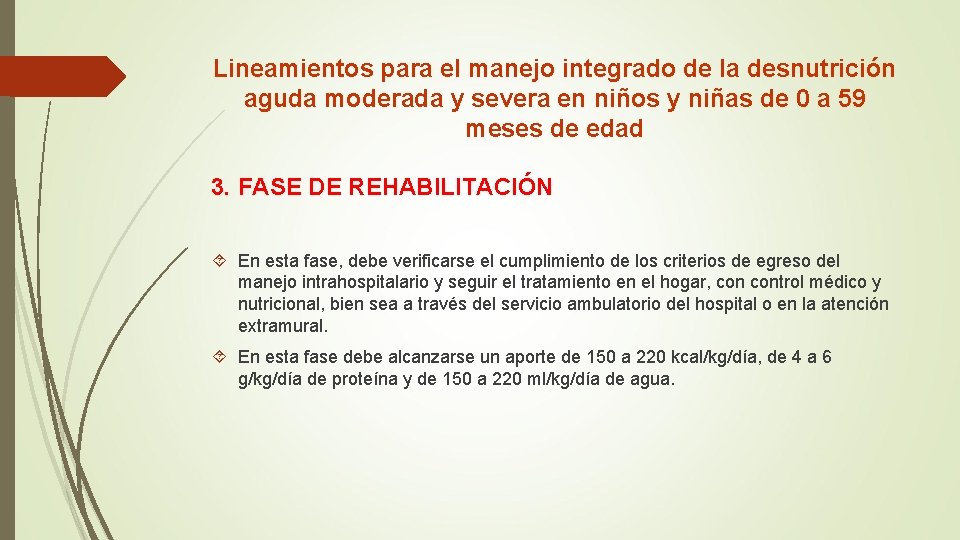 Lineamientos para el manejo integrado de la desnutrición aguda moderada y severa en niños Lineamientos para el manejo integrado de la desnutrición aguda moderada y severa en niños