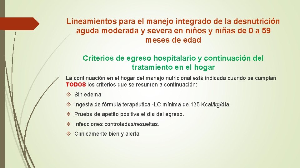 Lineamientos para el manejo integrado de la desnutrición aguda moderada y severa en niños Lineamientos para el manejo integrado de la desnutrición aguda moderada y severa en niños