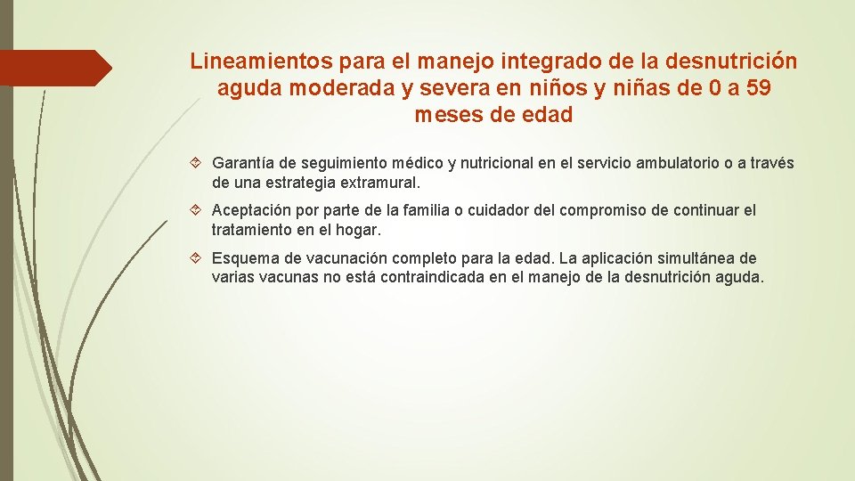 Lineamientos para el manejo integrado de la desnutrición aguda moderada y severa en niños Lineamientos para el manejo integrado de la desnutrición aguda moderada y severa en niños
