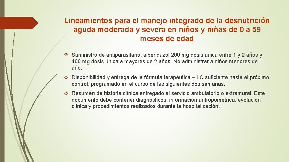 Lineamientos para el manejo integrado de la desnutrición aguda moderada y severa en niños Lineamientos para el manejo integrado de la desnutrición aguda moderada y severa en niños