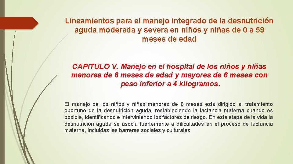 Lineamientos para el manejo integrado de la desnutrición aguda moderada y severa en niños Lineamientos para el manejo integrado de la desnutrición aguda moderada y severa en niños