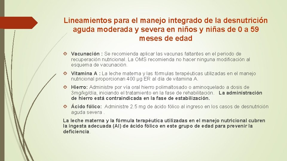 Lineamientos para el manejo integrado de la desnutrición aguda moderada y severa en niños Lineamientos para el manejo integrado de la desnutrición aguda moderada y severa en niños