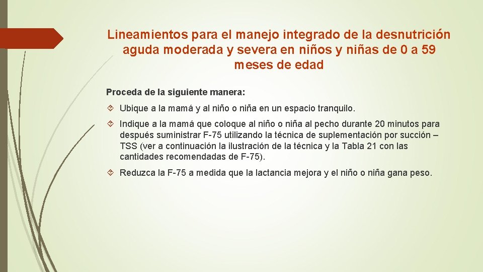 Lineamientos para el manejo integrado de la desnutrición aguda moderada y severa en niños Lineamientos para el manejo integrado de la desnutrición aguda moderada y severa en niños