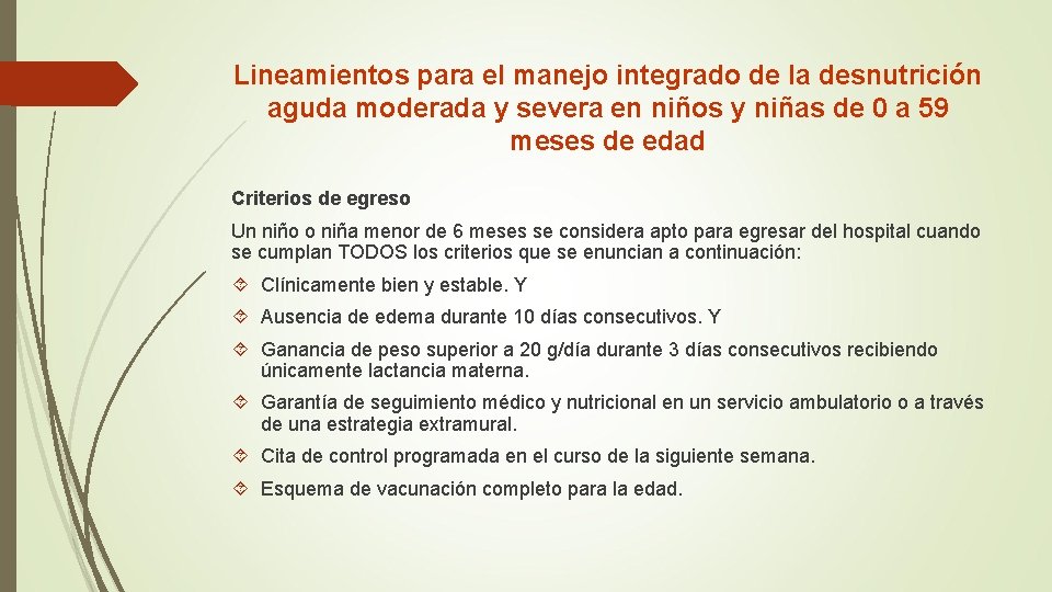 Lineamientos para el manejo integrado de la desnutrición aguda moderada y severa en niños Lineamientos para el manejo integrado de la desnutrición aguda moderada y severa en niños