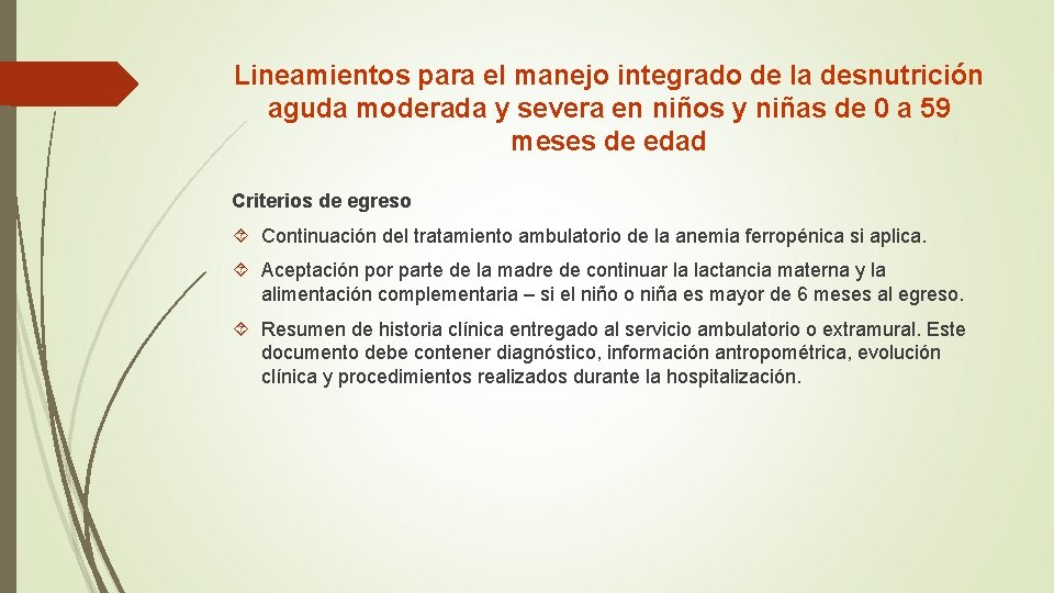 Lineamientos para el manejo integrado de la desnutrición aguda moderada y severa en niños Lineamientos para el manejo integrado de la desnutrición aguda moderada y severa en niños